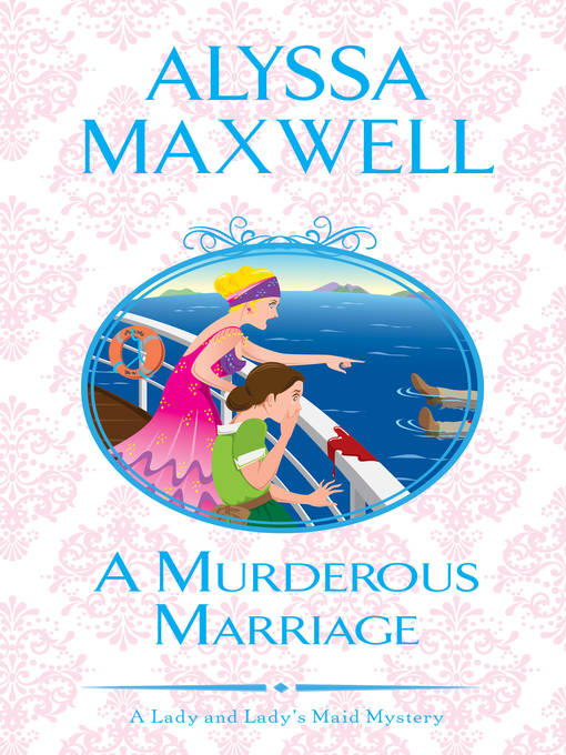 Title details for A Murderous Marriage by Alyssa Maxwell - Available